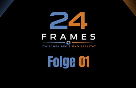 Neues Podcastformat: 24 Frames – Zwischen Regie & Realität